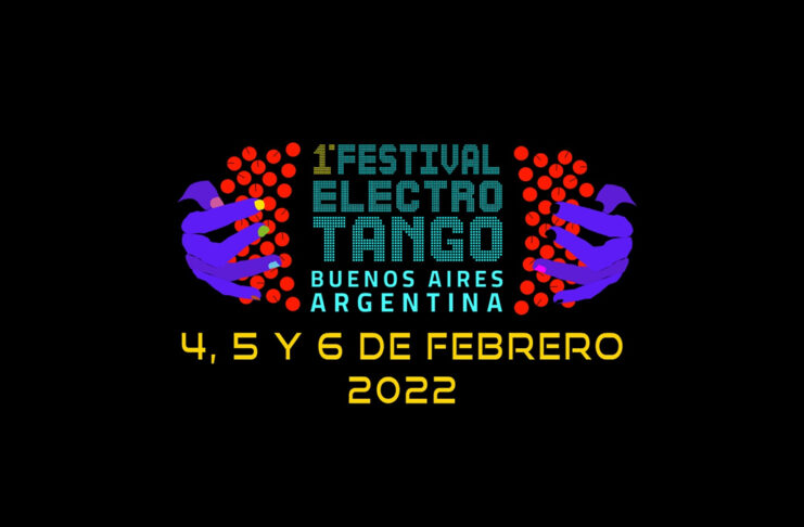 Resumé: 1. Festival Elektrotango – Gegenwart und Zukunft Festival Electro Tango Buenos Aires